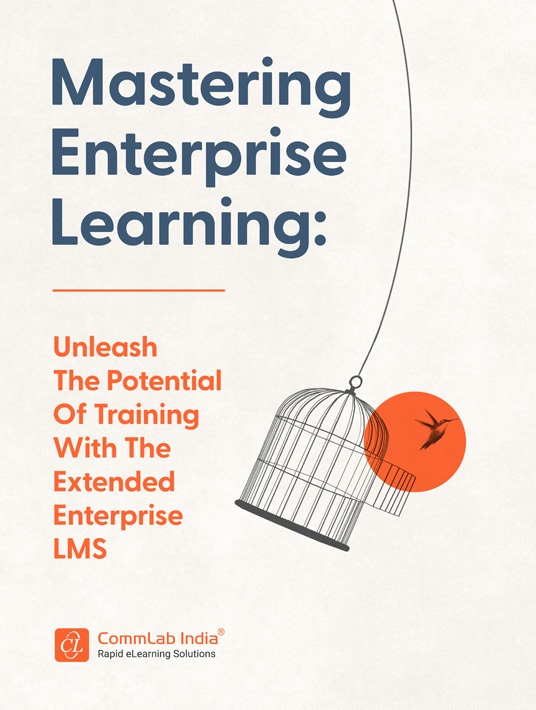 CommLab India Mastering Enterprise Learning Unleash The Potential Of Training With The Extended Enterprise LMS cover